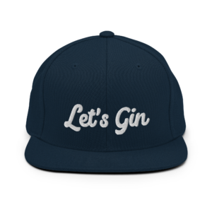 Let’s Gin Snapback Hat